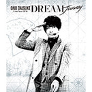 小野大輔 LIVE TOUR 2018「DREAM Journey」 Blu-ray