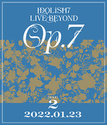 IDOLiSH7 LIVE BEYOND "Op.7"【Blu-ray DAY 2】
