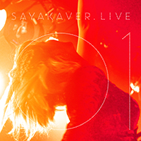 佐咲紗花｜初のLIVE CD「SAYAKAVER.LIVE 01 CD」2/13発売決定！ | News 
