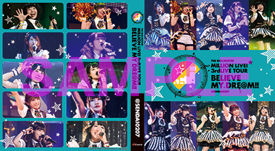 THE IDOLM@STER MILLION LIVE! 3rdLIVE TOUR BELIEVE MY DRE@M!! LIVE