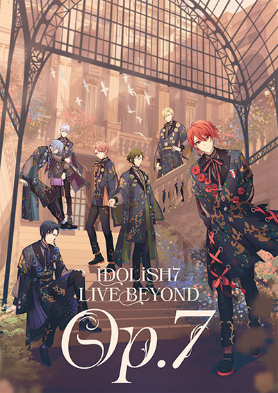 アイドリッシュセブン｜IDOLiSH7 LIVE BEYOND "Op.7" Blu-ray & DVD 発売決定！ | News | Lantis  web site