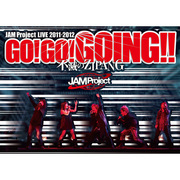 JAM Project LIVE 2011-2012 GO!GO!GOING!!～不滅のZIPANG～ LIVE DVD【3枚組】