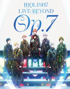IDOLiSH7 LIVE BEYOND "Op.7"【Blu-ray BOX -Limited Edition-】