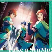 THE IDOLM@STER SideM GROWING SIGN@L 15  Take a StuMp!