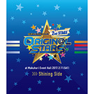THE IDOLM@STER SideM 2nd STAGE ～ORIGIN@L STARS～　Live Blu-ray  【Shining Side】