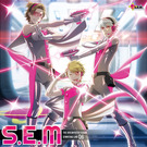 THE IDOLM@STER SideM ST@RTING LINE-06  S.E.M（セム）