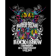 GRANRODEO 10th ANNIVERSARY LIVE 2015 G10 ROCK☆SHOW -RODEO DECADE- BD