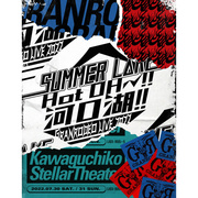 GRANRODEO LIVE 2022 SUMMER L△KE "Hot OH～!! 河口湖！！"Blu-ray