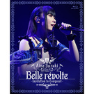 Aina Suzuki 2nd Live Tour Belle révolte -Invitation to Conquest- Blu-ray