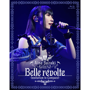 Aina Suzuki 2nd Live Tour Belle révolte -Invitation to Conquest- Blu-ray