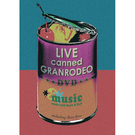 LIVE canned GRANRODEO