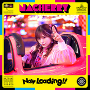 2ndミニアルバム「Now Loading!!」【ちぇみー盤（通常盤B）】／NACHERRY 