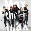 JAM Project BEST COLLECTION  X IV Max the Max