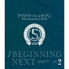 アイドリッシュセブン 5th Anniversary Event "/BEGINNING NEXT"【Blu-ray DAY 2】